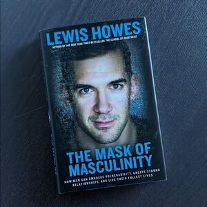 The Mask of Masculinity by Lewis Howes